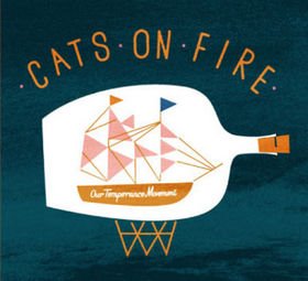 Cats on Fire – Temperance Movement