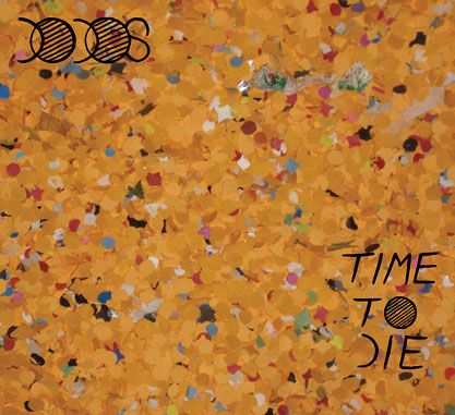 The Dodos — Time To Die