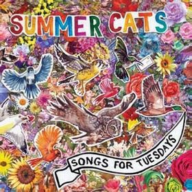 Summer Cats – Songs for Tuesdays