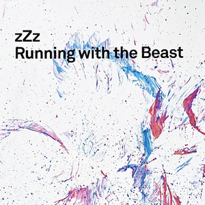 zZz — Running with the Beast
