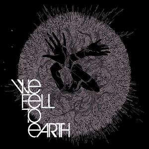 We Fell To Earth — We Fell To Earth