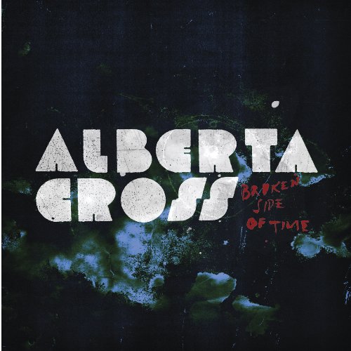 Alberta Cross – The Broken Side of Time