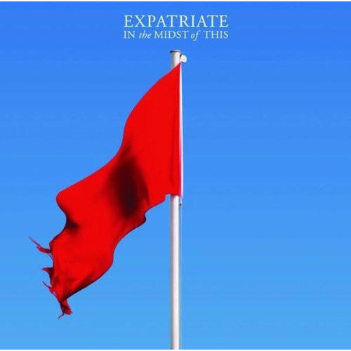 Expatriate – In the Midst of This