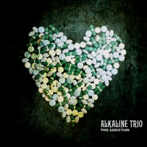 Alkaline Trio — This Addiction