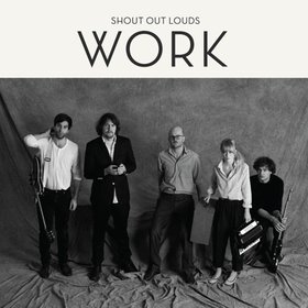 Shout Out Louds — Work