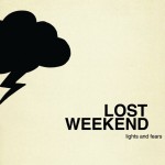 lost weekend - lights and fears