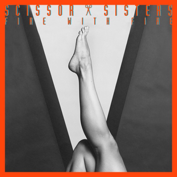 Новый сингл. Scissor Sisters — Fire with Fire