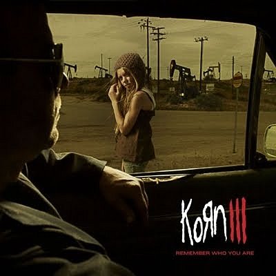 Korn — Korn III — Remember Who You Are
