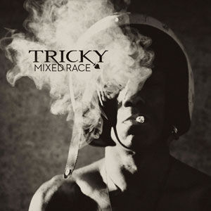 Tricky — Mixed Race