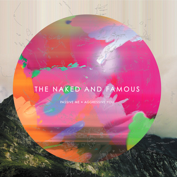 The Naked And Famous — Passive Me, Aggressive You