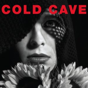 Cold Cave — The Great Pan Is Dead
