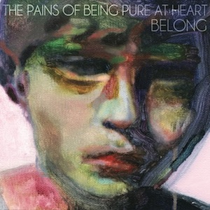 The Pains of Being Pure at Heart — Belong