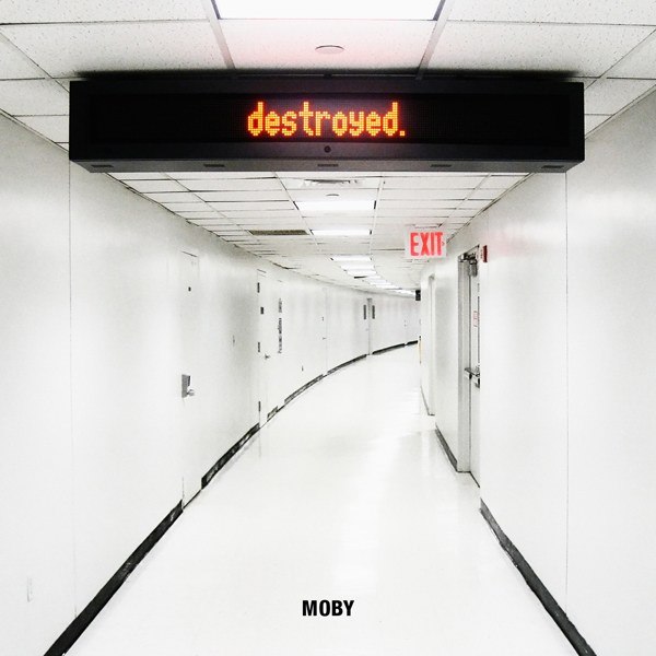 Moby — Destroyed